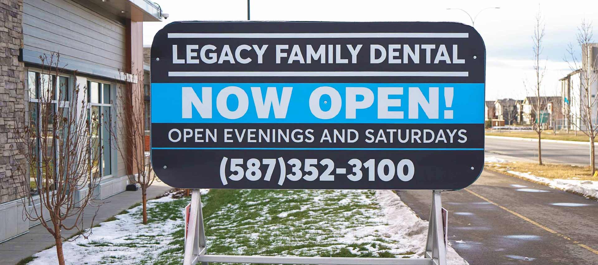 Legacy Family Dental Now Open Sign